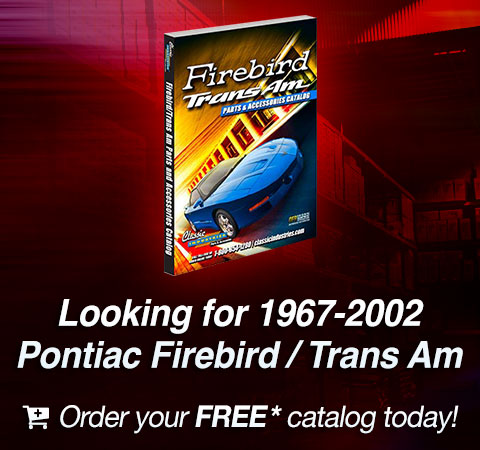 Looking for 1967-2002 Pontiac Firebird / Trans Am Parts? 