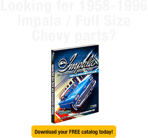 Looking for 1958-1996 Impala / Full Size Chevy parts?