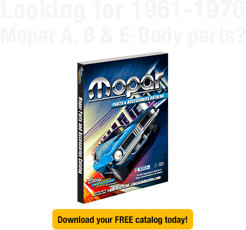 Looking for 1961-1976 Mopar A, B & E-Body parts?