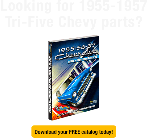 Looking for 1955 1956 1957 Tri-Five Chevy parts?